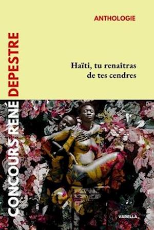 Haïti, tu renaîtras de tes cendres