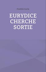 Eurydice cherche sortie