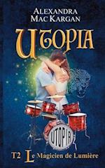 UTOPIA T2 - Le magicien de lumière - Romance fantastique