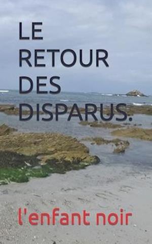 Le Retour Des Disparus.