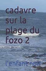 cadavre sur la plage du fozo 2