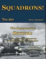The Supermarine Spitfire: The Australian Squadrons in Western Europe and the Med 