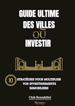 Guide ultime des villes où investir