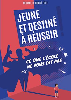 Jeune et destiné à réussir