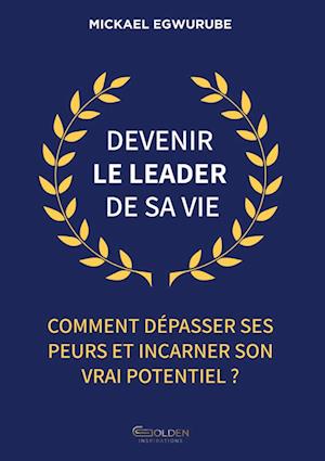 Devenir le leader de sa vie