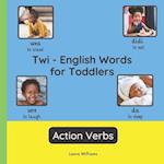 Twi - English Words for Toddlers - Action Verbs