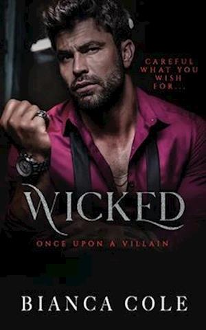 Wicked: A Dark Forbidden Mafia Romance