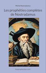 Les prophéties complètes de Nostradamus