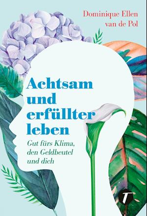 Achtsam und erfüllter leben