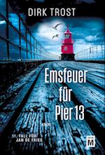 Emsfeuer für Pier 13