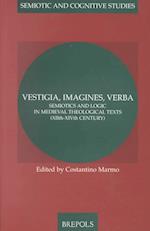 Vestigia, Imagines, Verba