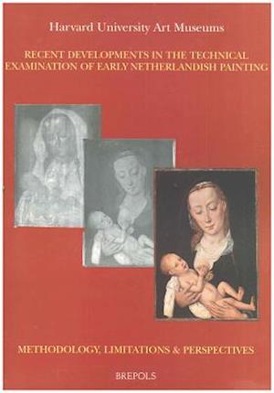 'Recent Developments in the Technical Examination of Early Netherlandish Painting