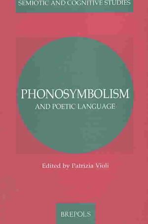 Phonosymbolism and Poetic Language