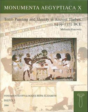 Tomb Painting and Identity in Ancient Thebes, 1419-1372 BCE