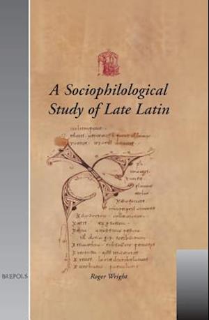 A Sociophilological Study of Late Latin