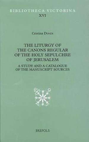 The Liturgy of the Canons Regular of the Holy Sepulchre of Jerusalem