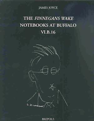 James Joyce, the Finnegans Wake Notebooks at Buffalo - VI.B.16