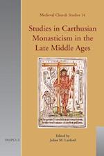 Studies in Carthusian Monasticism in the Late Middle Ages