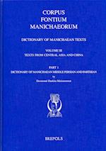 Dictionary of Manichaean Texts. Volume Iii,1