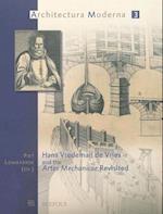 Hans Vredeman de Vries and the Artes Mechanicae Revisted