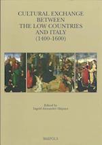 Cultural Exchange Between the Low Countries and Italy (1400-1600)