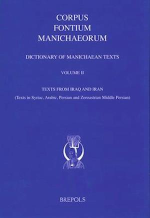 Dictionary of Manichaean Texts. Volume II