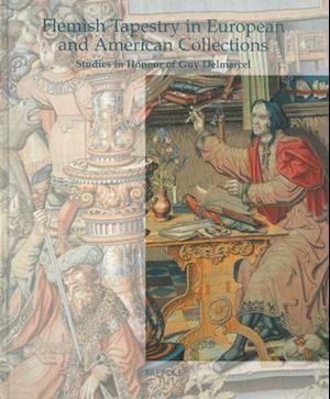 Flemish Tapestry in European and American Collections