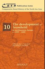 The Development of Leasehold in Northwestern Europe, c. 1200-1600