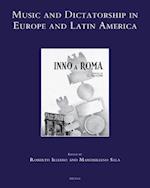 Music and Dictatorship in Europe and Latin America