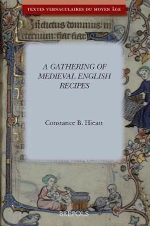 A Gathering of Medieval English Recipes