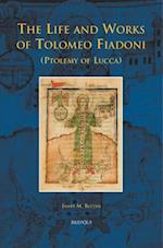 The Life and Works of Tolomeo Fiadoni (Ptolemy of Lucca)