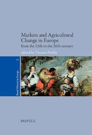 Markets and Agricultural Change in Europe from the Thirteenth Century