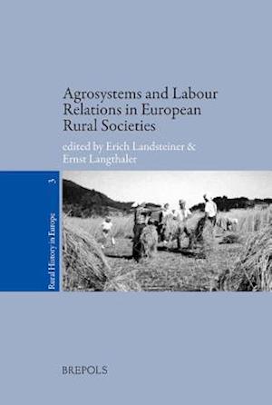 Rurhe 03 Agrosystems and Labour Relations in European Rural Societies