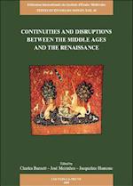 Continuities and Disruptions Between the Middle Ages and the Renaissance