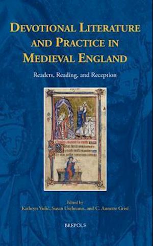 Devotional Literature and Practice in Medieval England