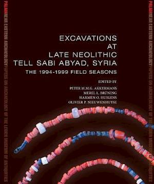 Excavations at Late Neolithic Tell Sabi Abyad, Syria