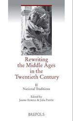 Rewriting the Middle Ages in the Twentieth Century, Vol. II