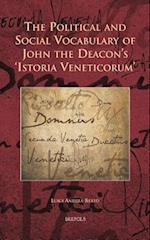 The Political and Social Vocabulary of John the Deacon's 'Istoria Veneticorum'