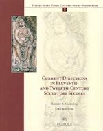 Current Directions in Eleventh- And Twelfth-Century Sculpture Studies