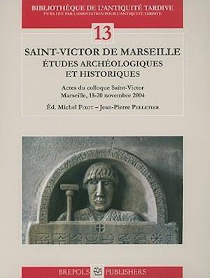 Saint-Victor de Marseille. Etudes Archeologiques Et Historiques