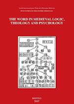 The Word in Medieval Logic, Theology and Psychology
