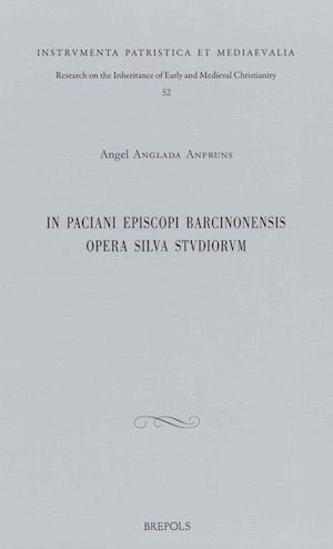 In Paciani Episcopi Barcinonensis Opera Silva Studiorum