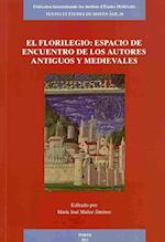 El Florilegio Espacio de Encuentro de Los Autores Antiguos y Medievales