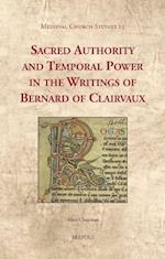 Sacred Authority and Temporal Power in the Writings of Bernard of Clairvaux