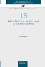RRR 15 Aelius Aristide et la rhetorique de l'hymne en prose, Goeken