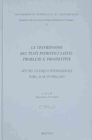 La Trasmissione Dei Testi Patristici Latini