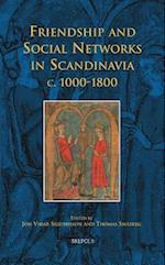 Friendship and Social Networks in Scandinavia C.1000-1800