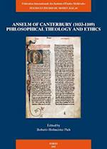 Anselm of Canterbury (1033-1109). Philosophical Theology and Ethics
