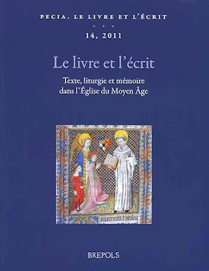 Pecia. Le Livre Et L'Ecrit, 14 (2011)