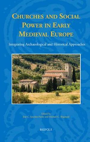 Churches and Social Power in Early Medieval Europe